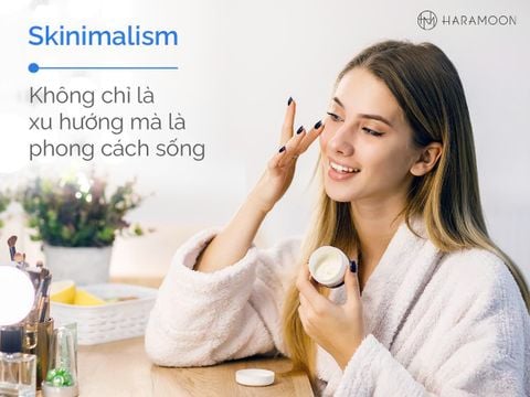 Skinimalism: Làn Da Khỏe Mạnh Bắt Đầu Từ Sự Tối Giản