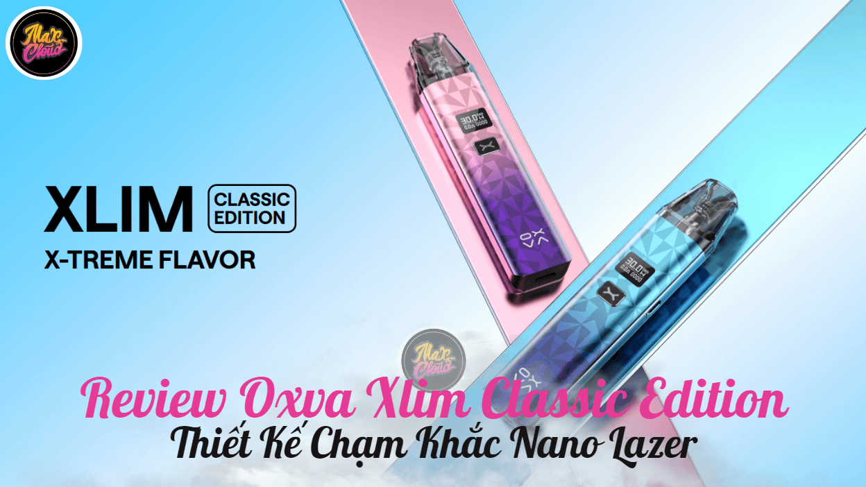 Review Oxva Xlim Classic Edition 30W  - Thiết Kế Chạm Khắc Nano Lazer