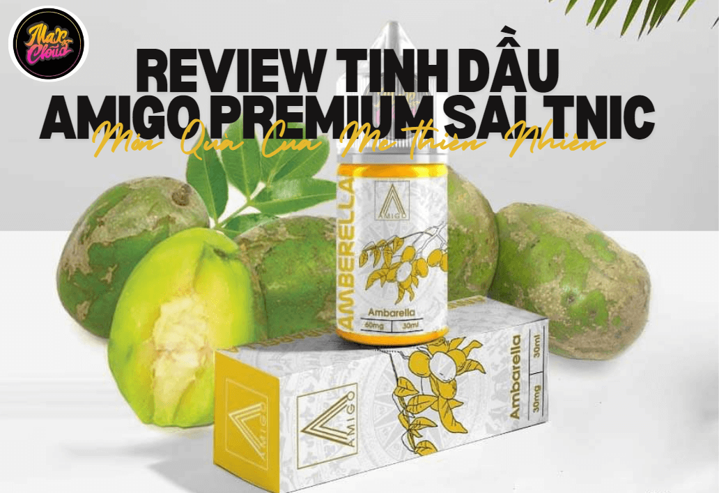 Review Tinh Dầu Amigo Premium Saltnic - Món Quà Của Mẹ Thiên Nhiên