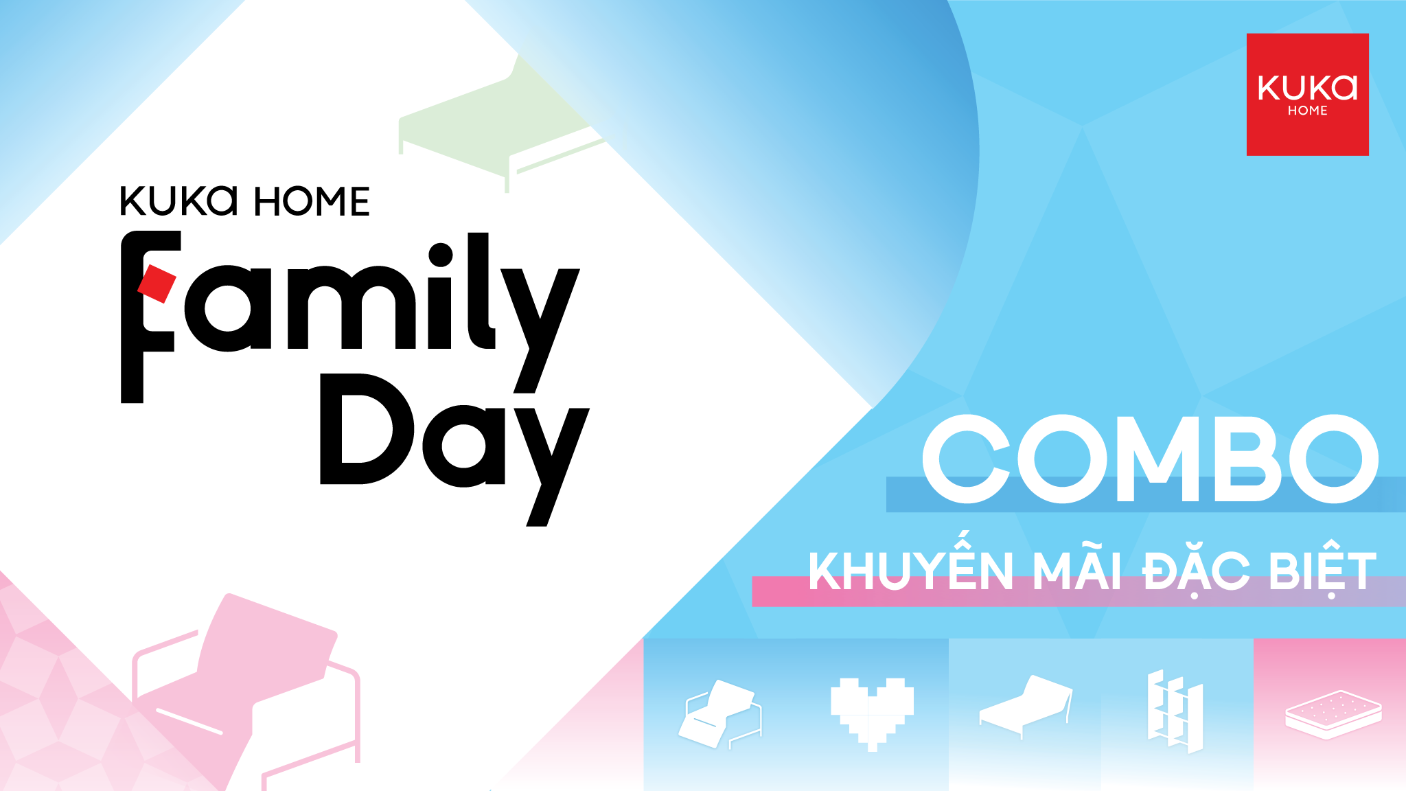 KUKA HOME FAMILY DAY 2025 – ƯU ĐÃI ĐỘC QUYỀN, ĐỒNG HÀNH CÙNG BẠN TRONG TỪNG KHOẢNH KHẮC