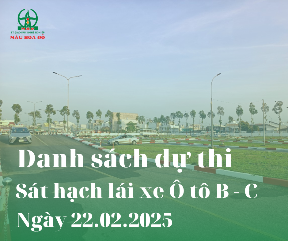 DANH SÁCH SỐ BÁO DANH DỰ THI Ô TÔ NGÀY 22.02.2025 MÀU HOA ĐỎ