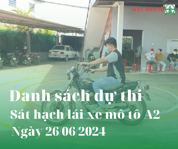 DANH SÁCH DỰ THI A2 NGÀY 26.06.2024