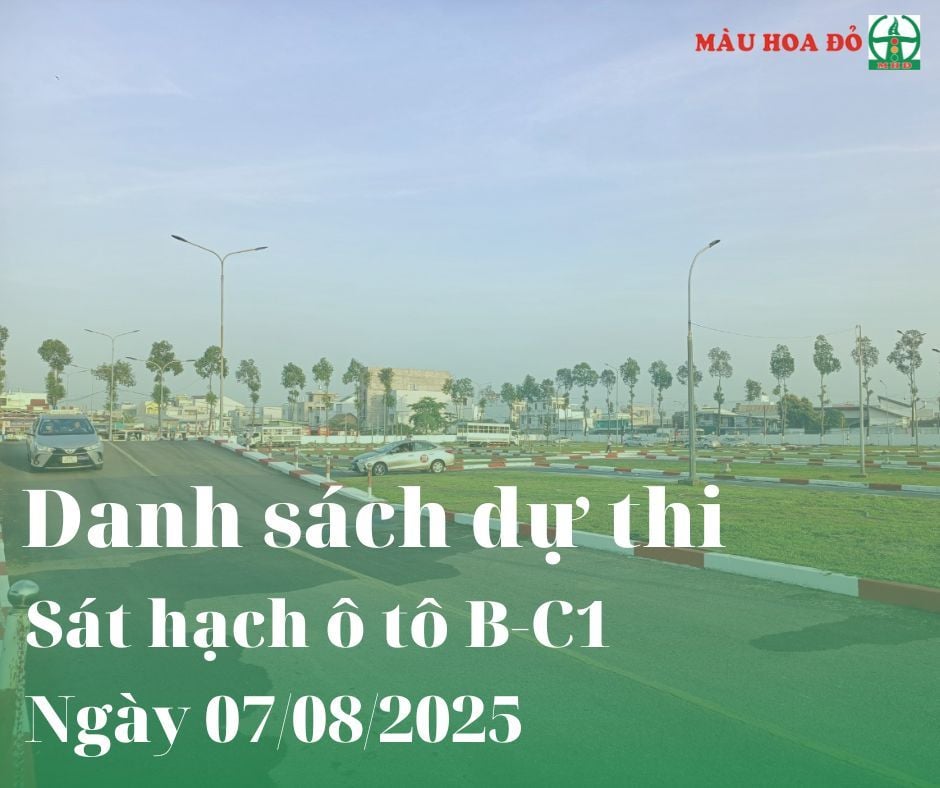DANH SÁCH SỐ BÁO DANH DỰ THI Ô TÔ NGÀY 07.08.2025