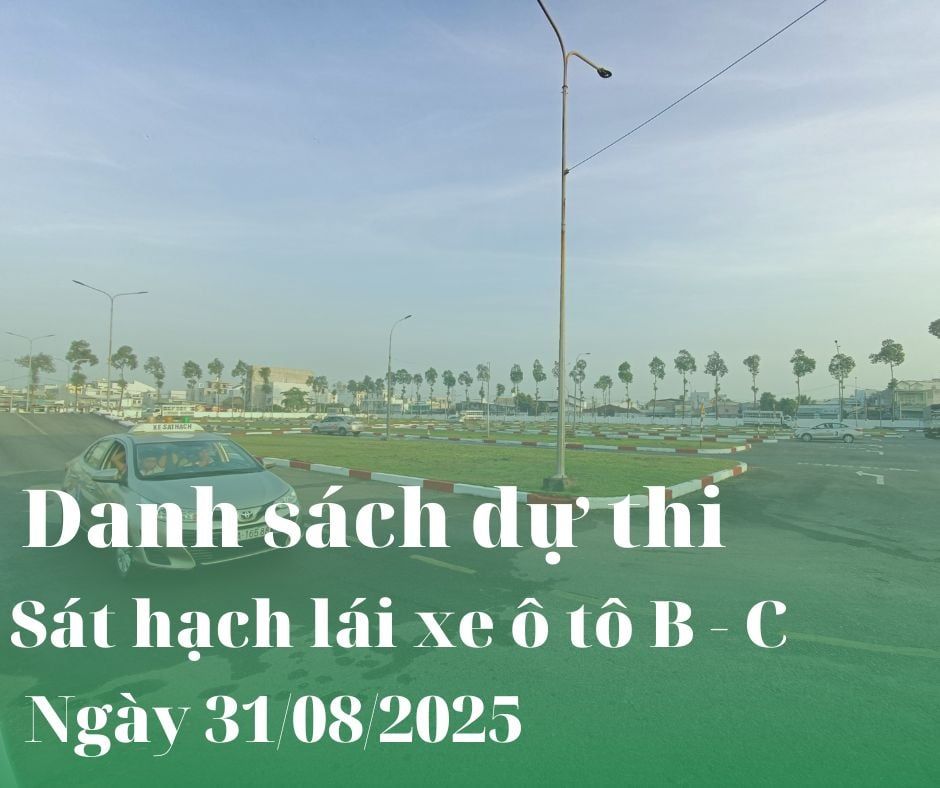 DANH SÁCH SỐ BÁO DANH DỰ THI Ô TÔ NGÀY 31.08.2025
