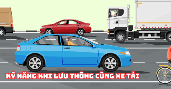 KỸ NĂNG KHI LƯU THÔNG CÙNG XE TẢI