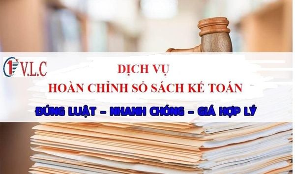 Hoàn chỉnh sổ sách kế toán và Quyết toán thuế tại VLC