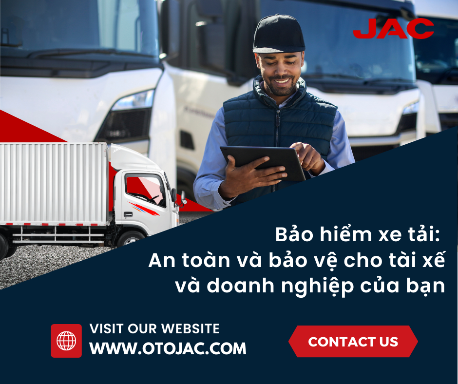 Bảo hiểm xe tải: An toàn và bảo vệ cho tài xế và doanh nghiệp của bạn