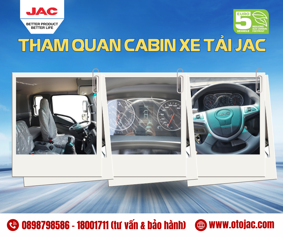 CÙNG THAM QUAN CABIN XE TẢI JAC – KHÔNG GIAN LÀM VIỆC HIỆN ĐẠI DÀNH CHO TÀI XẾ
