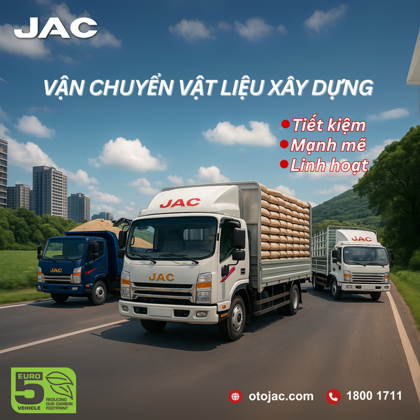 Xe tải JAC nào phù hợp để vận chuyển vật liệu xây dựng, xi măng và gạch đá?