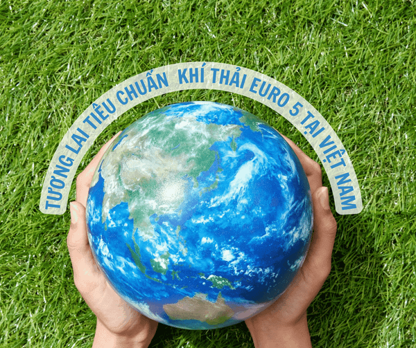 KHÍ THẢI Ô TÔ VÀ EURO 5: BƯỚC CHUYỂN MÌNH QUAN TRỌNG VỀ MÔI TRƯỜNG