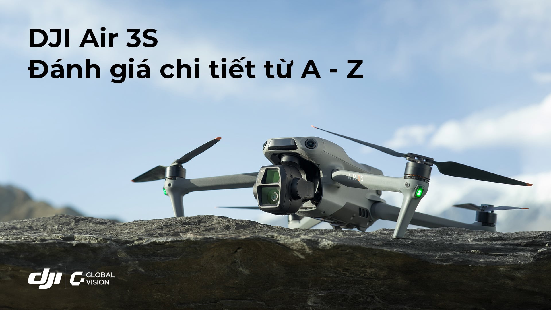 DJI Air 3S: Đánh giá chi tiết từ A đến Z
