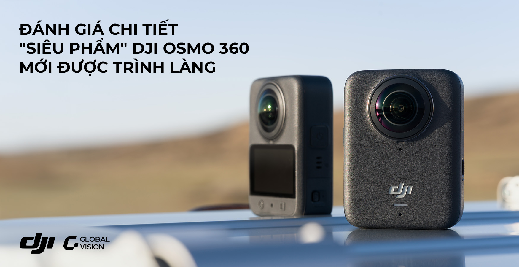 Đánh giá chi tiết “siêu phẩm” DJI Osmo 360 mới được trình làng