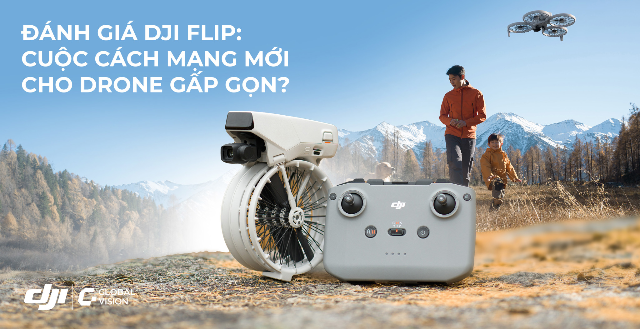 Đánh giá DJI Flip: Cuộc cách mạng mới cho drone gấp gọn?