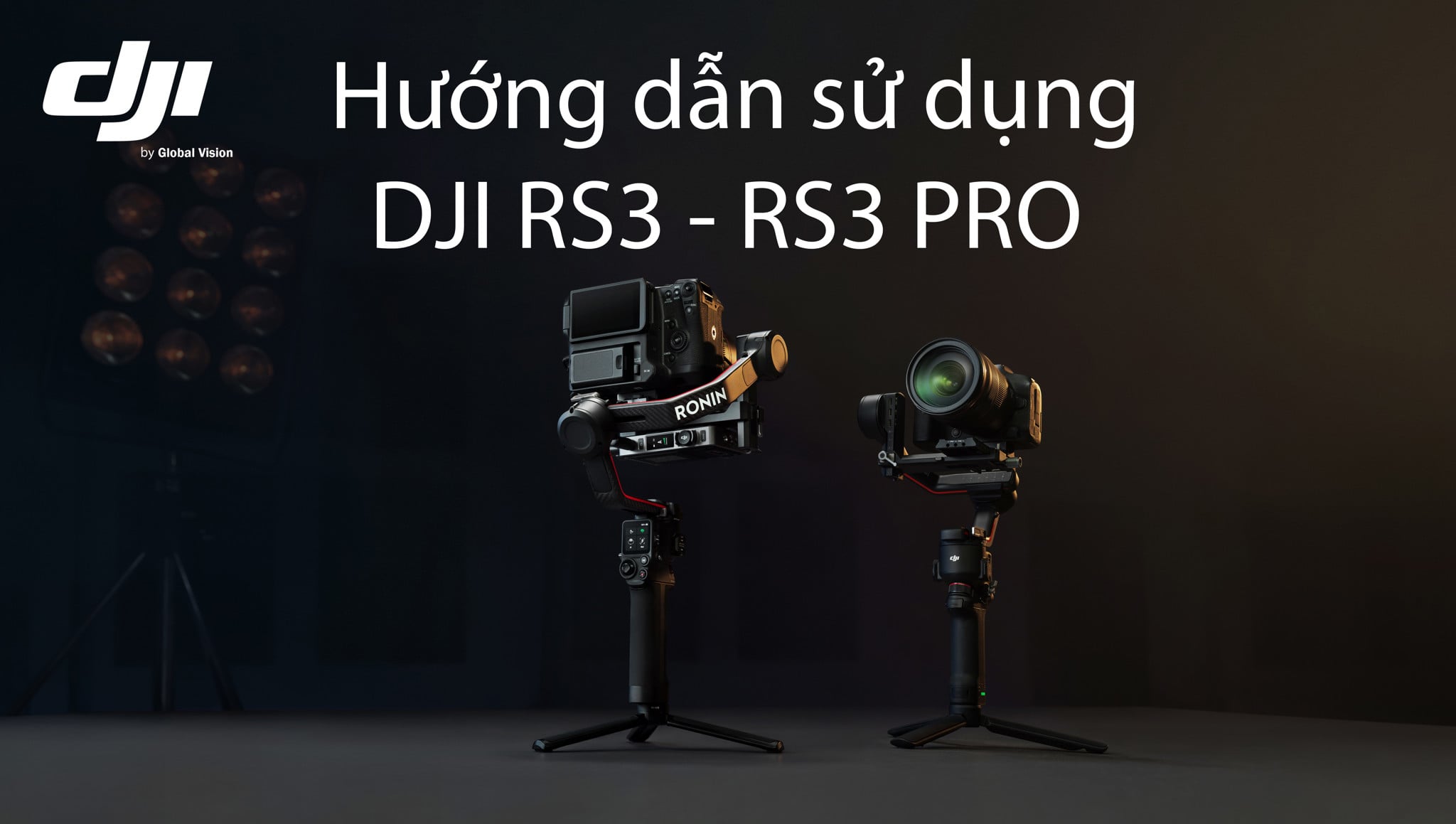 Hướng Dẫn Sử Dụng Gimbal DJI RS 3
