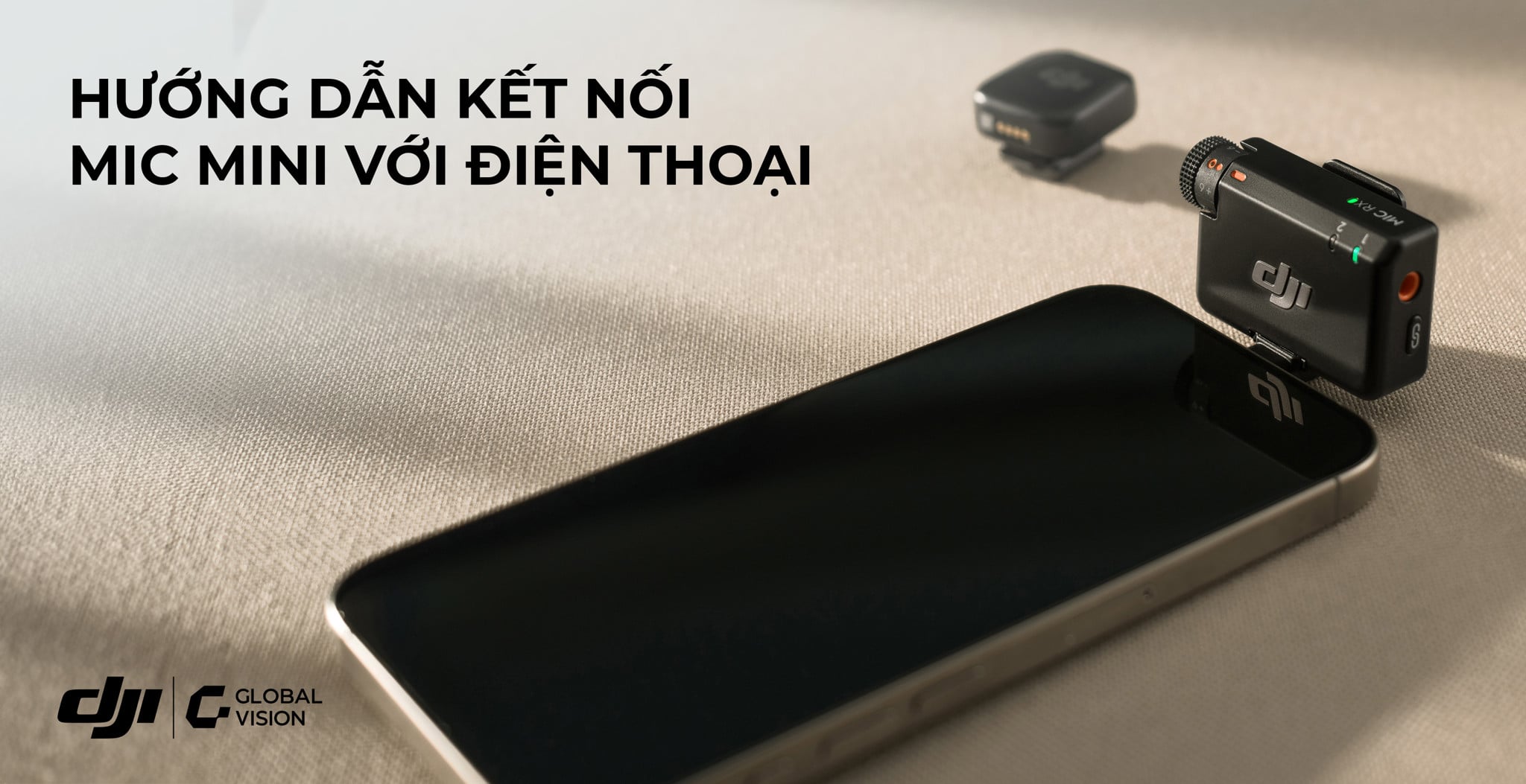 2 Cách kết nối DJI Mic Mini và điện thoại đơn giản, nhanh chóng