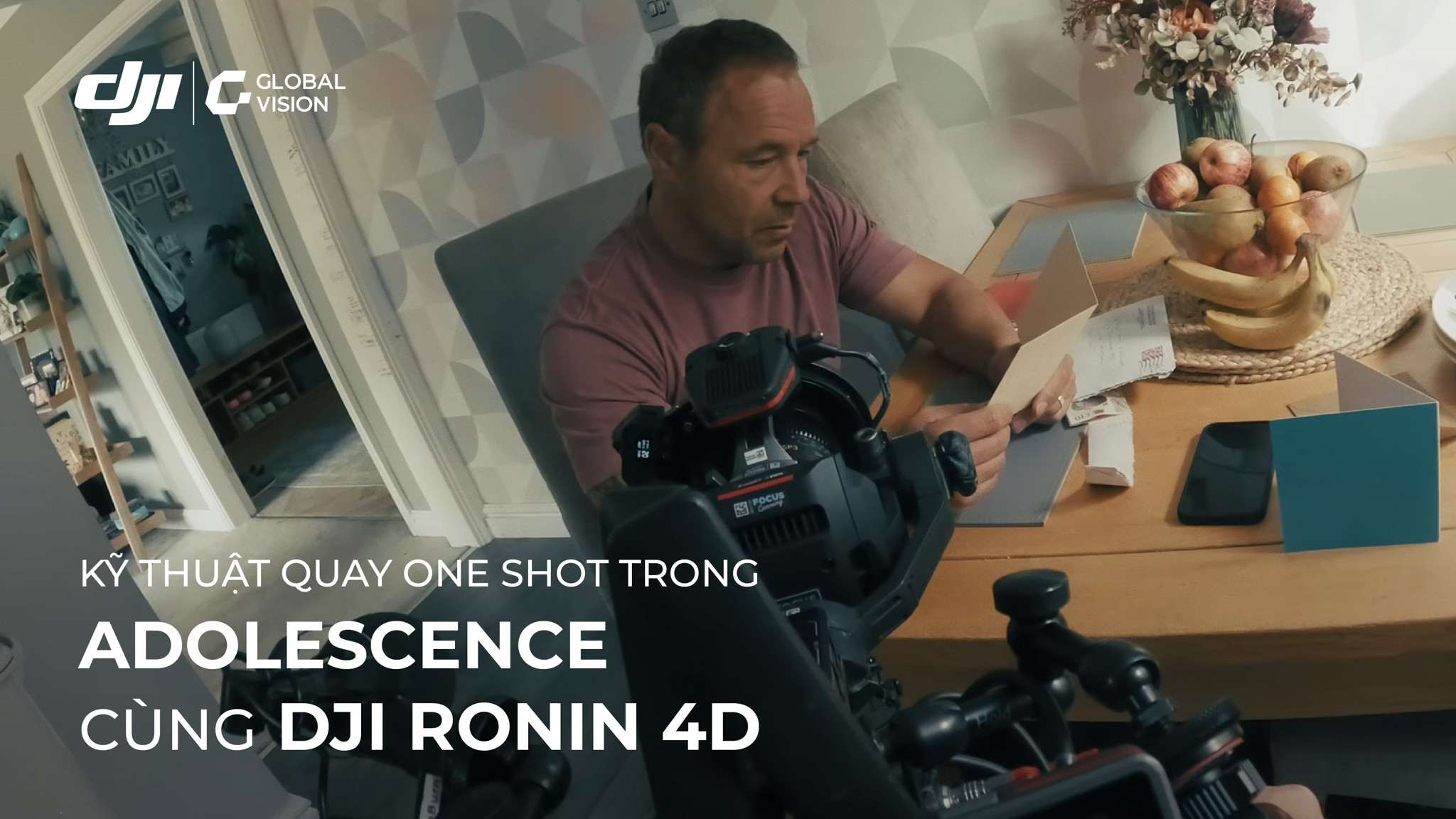 Adolescence - Bộ phim với kỹ thuật quay one-shot bằng DJI Camera Ronin 4D