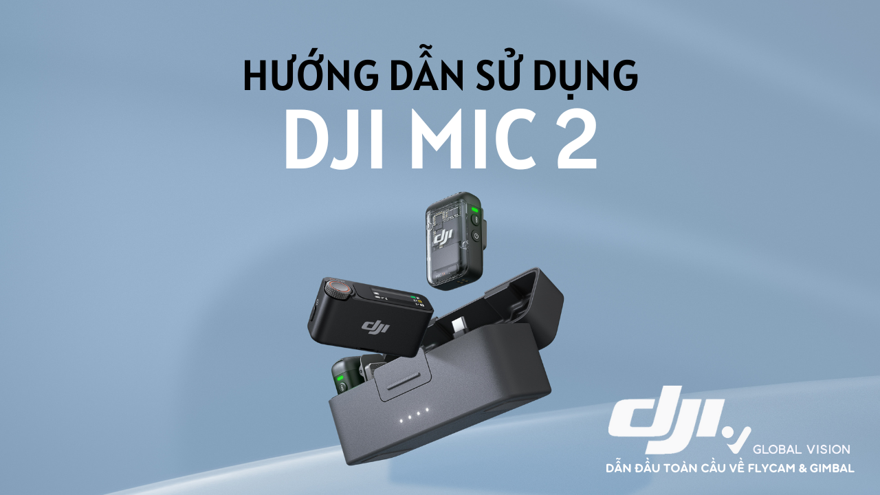 Hướng dẫn sử dụng - DJI Mic 2