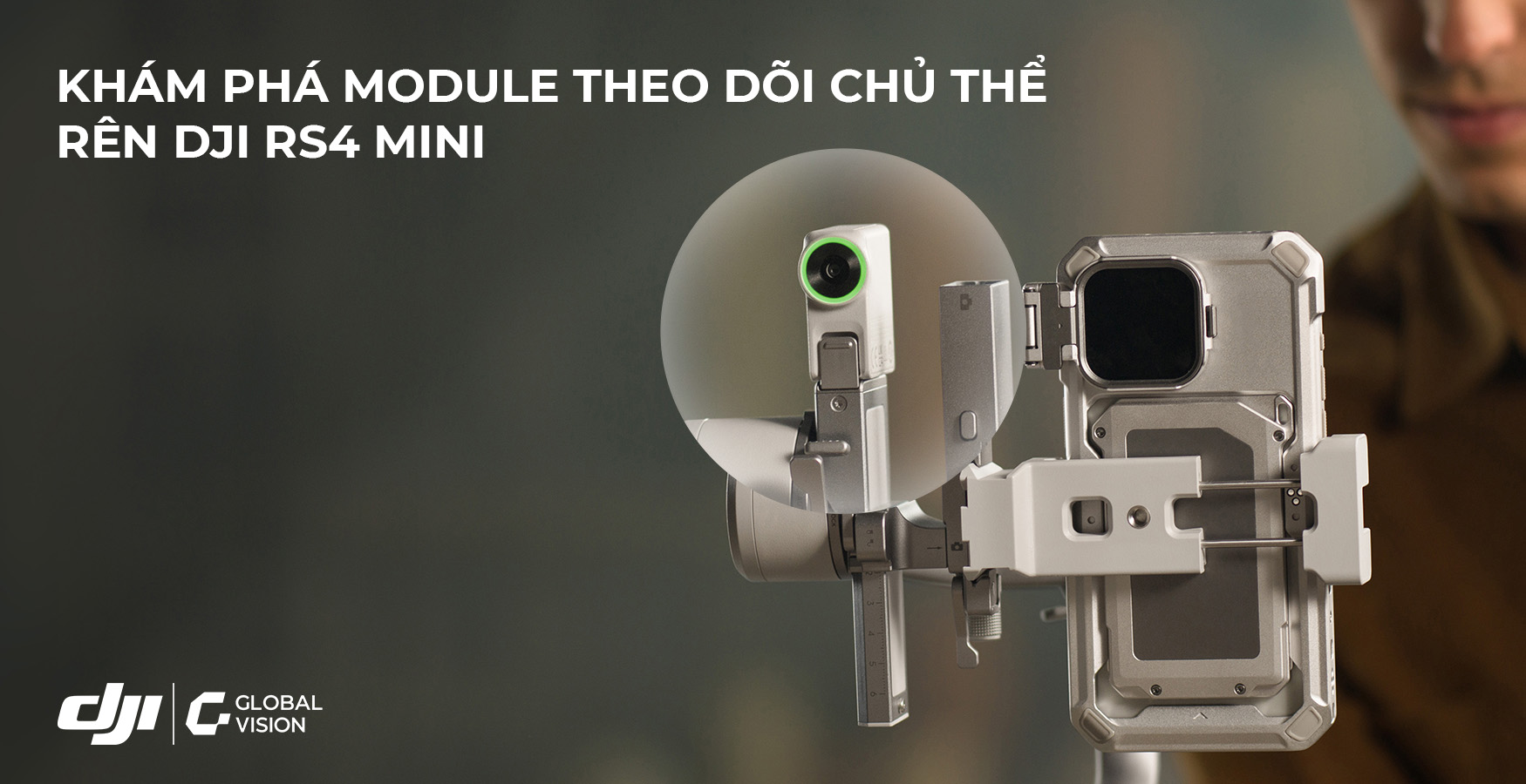 Khám phá module theo dõi chủ thể trên DJI RS4 Mini