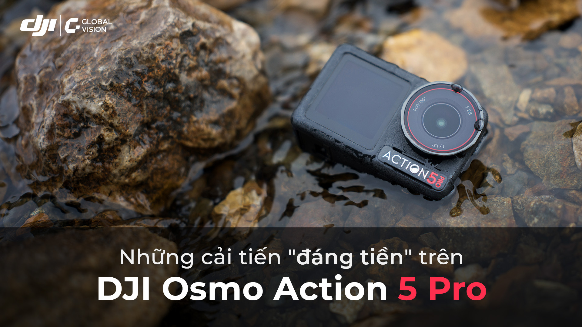 Những cải tiến đáng tiền trên DJI Osmo Action 5 Pro