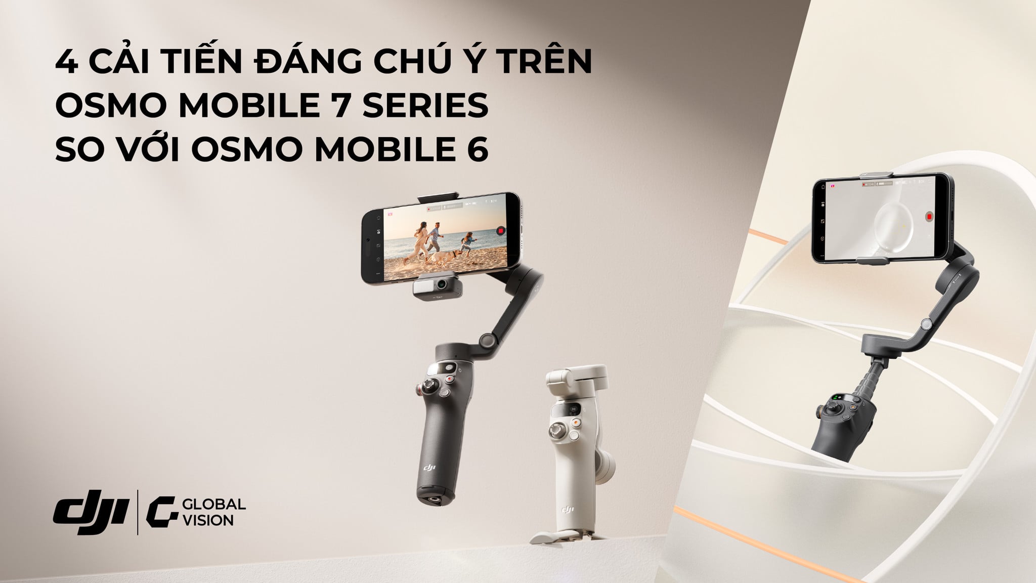 4 Cải tiến đáng chú ý trên DJI Osmo Mobile 7 Series so với DJI Osmo Mobile 6