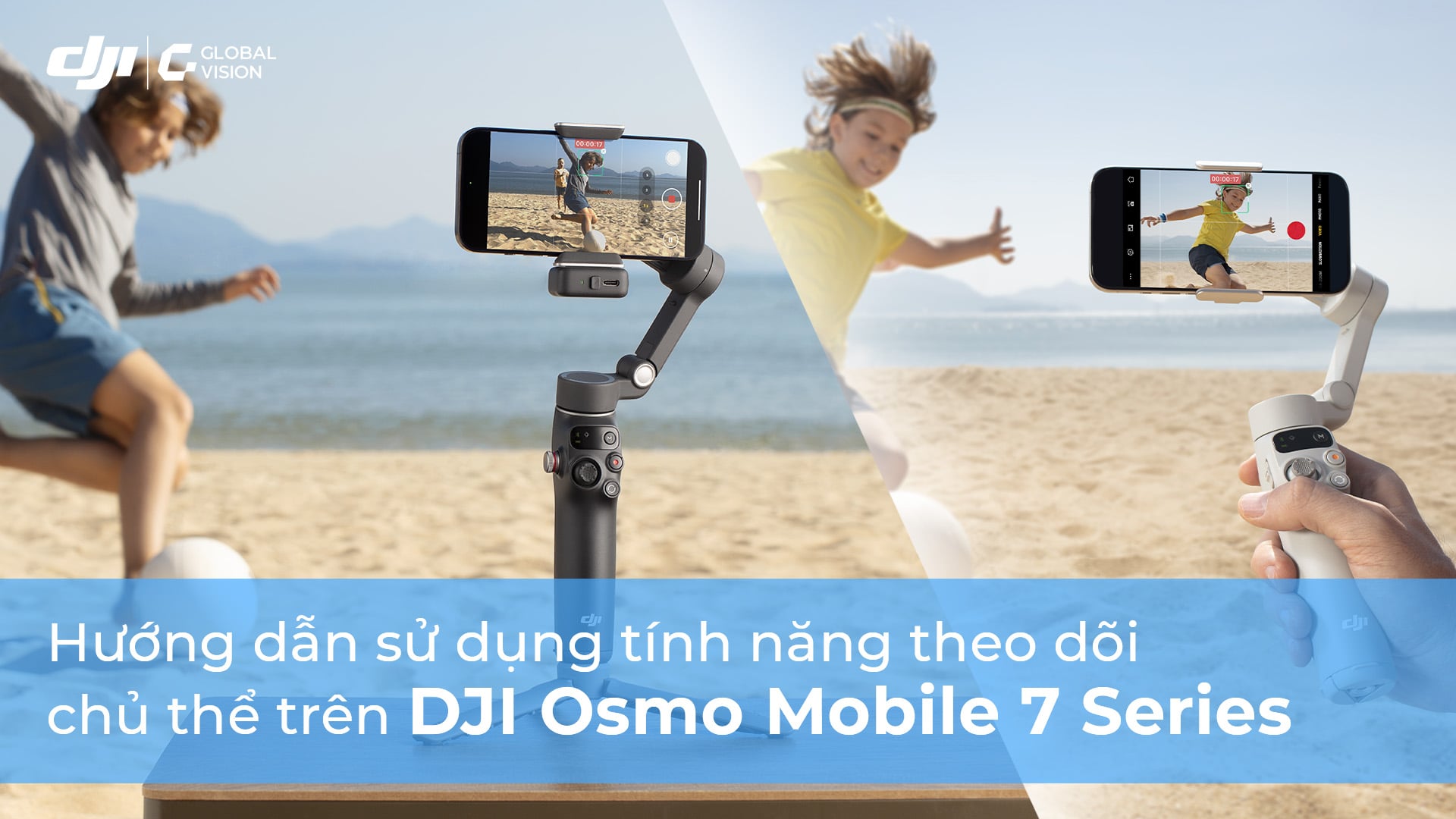 Hướng dẫn sử dụng tính năng theo dõi chủ thể trên DJI Osmo Mobile 7 Series