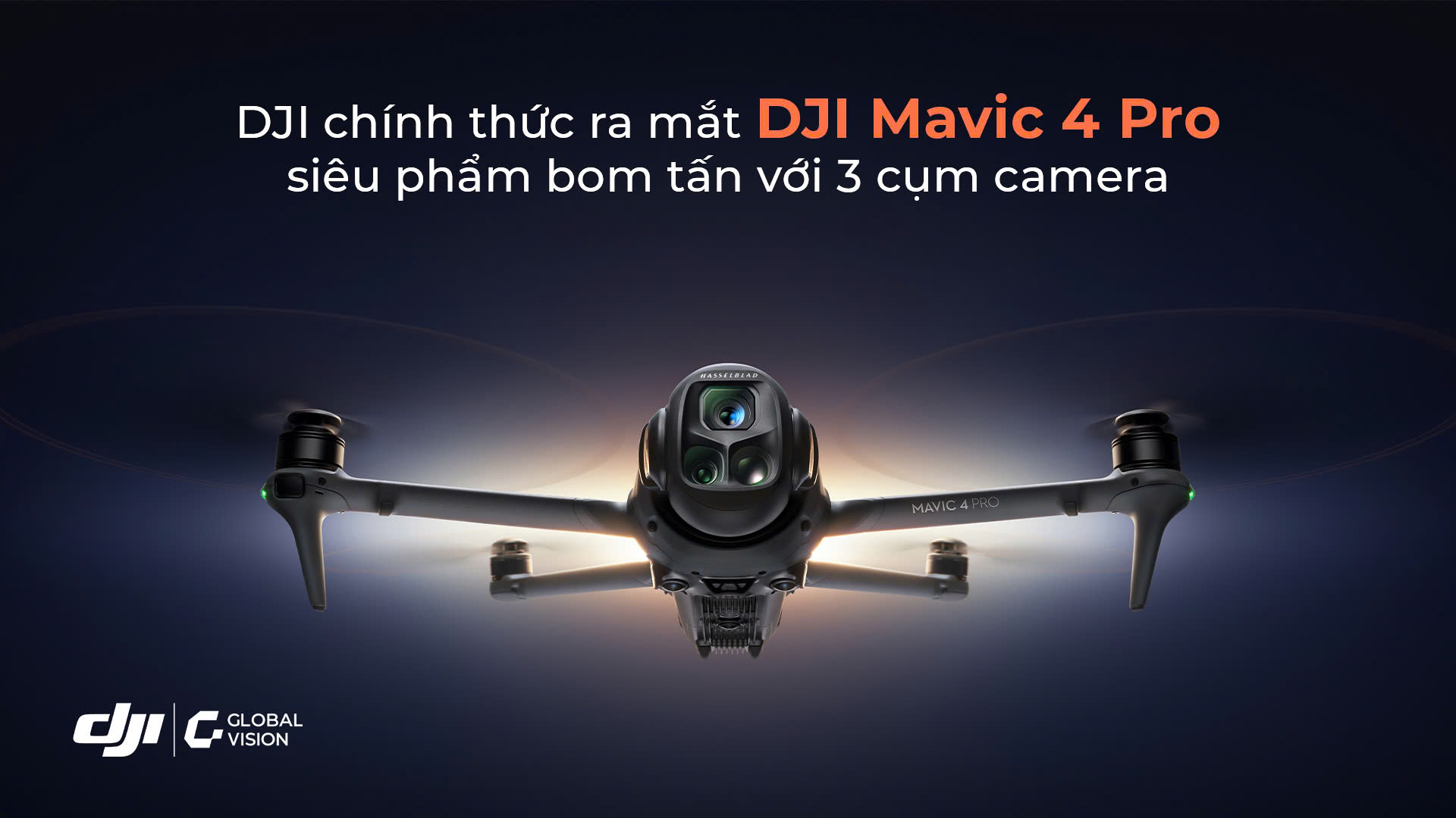 Chính thức ra mắt DJI Mavic 4 Pro - siêu phẩm drone “bom tấn” với cụm 3 camera và gimbal vô cực