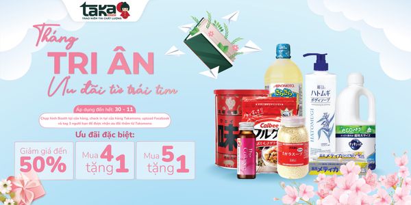 THƯƠNG HIỆU TAKAMONO: “THÁNG TRI ÂN – ƯU ĐÃI TỪ TRÁI TIM”