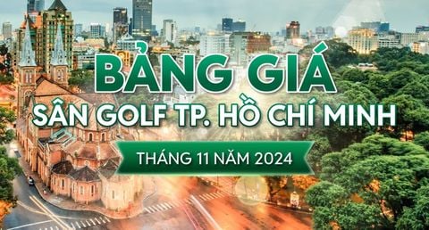 Bảng Giá Sân Golf TP. Hồ Chí Minh Tháng 11  Năm 2024 - Goda Golf