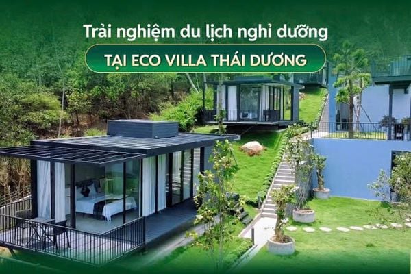 Trải nghiệm du lịch nghỉ dưỡng tại Eco Villa Thái Dương