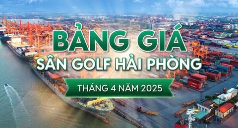 Bảng giá sân golf Hải Phòng tháng 4 Năm 2025 - Goda Golf