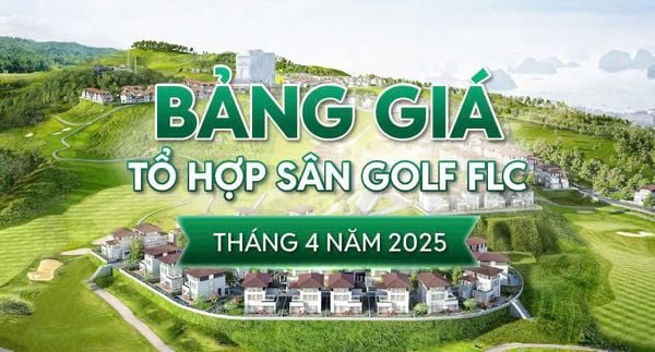 Bảng giá tổ hợp sân golf FLC tháng 4 Năm 2025 - Goda Golf