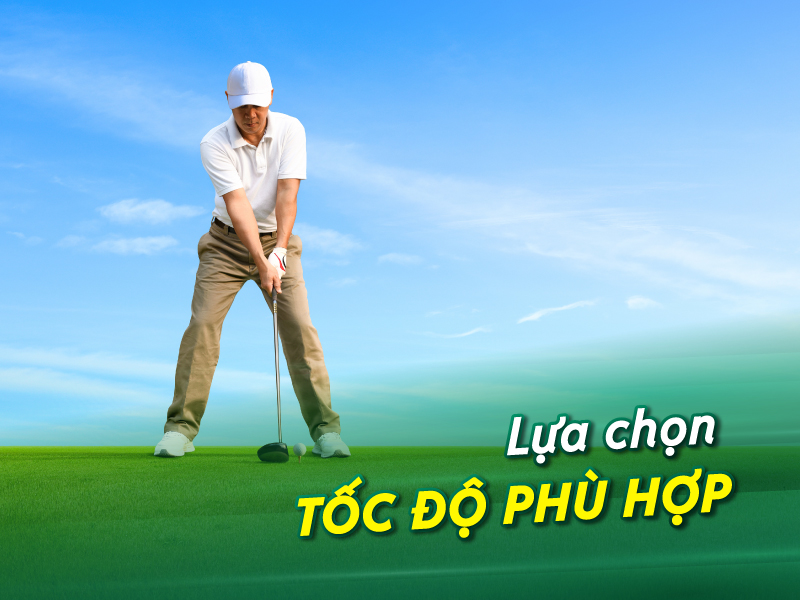 lựa chọn tốc độ phù hợp