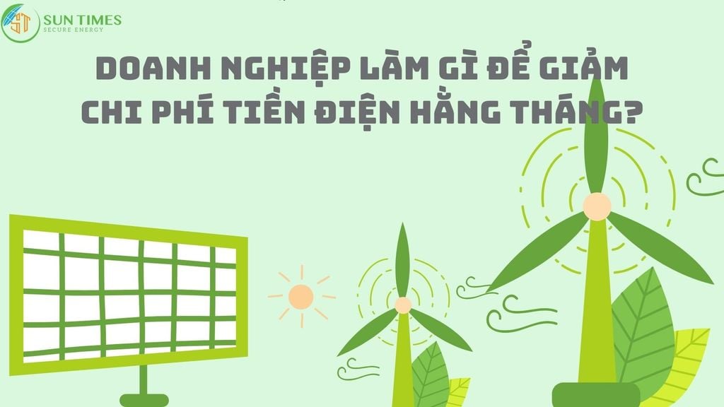 Cách để doanh nghiệp giảm chi phí tiền điện hằng tháng