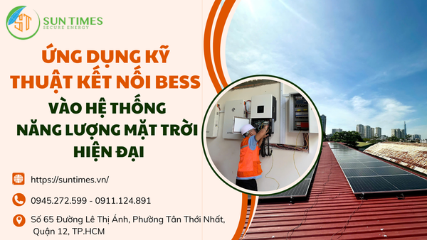 Ứng dụng kỹ thuật kết nối BESS vào hệ thống năng lượng mặt trời hiện đại
