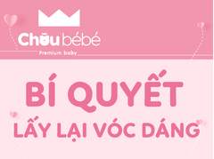 3 bí quyết giúp mẹ lấy lại vóc dáng sau sinh mổ