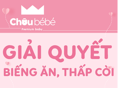 Trẻ biếng ăn, chậm tăng cân, thấp còi: Làm sao để cải thiện?