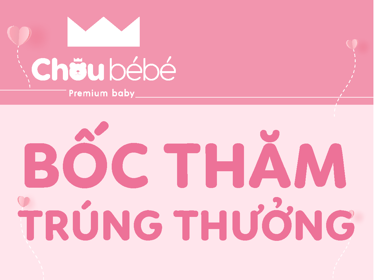 Bốc thăm trúng thưởng vạn quà xinh khi mua sắm tại Choubébé dịp khai trương