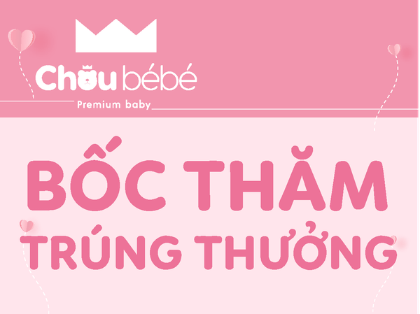 Bốc thăm trúng thưởng vạn quà xinh khi mua sắm tại Choubébé dịp khai trương