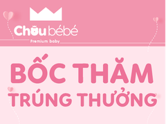 Bốc thăm trúng thưởng vạn quà xinh khi mua sắm tại Choubébé dịp khai trương