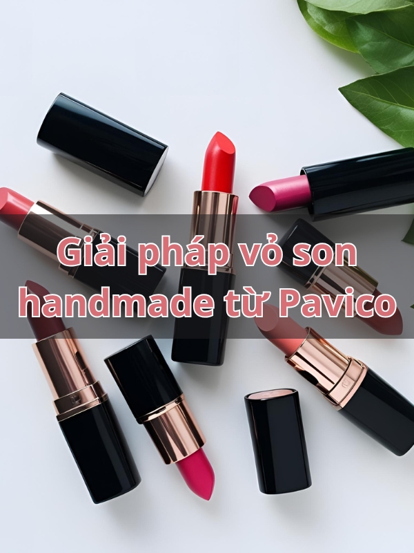 Giải pháp vỏ son handmade độc đáo và chất lượng từ Pavico