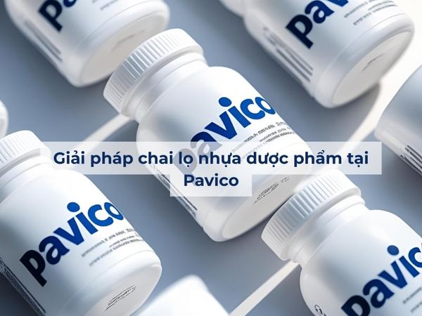 HDPE, PET hay PP: chọn nhựa nào an toàn cho chai lọ dược phẩm?
