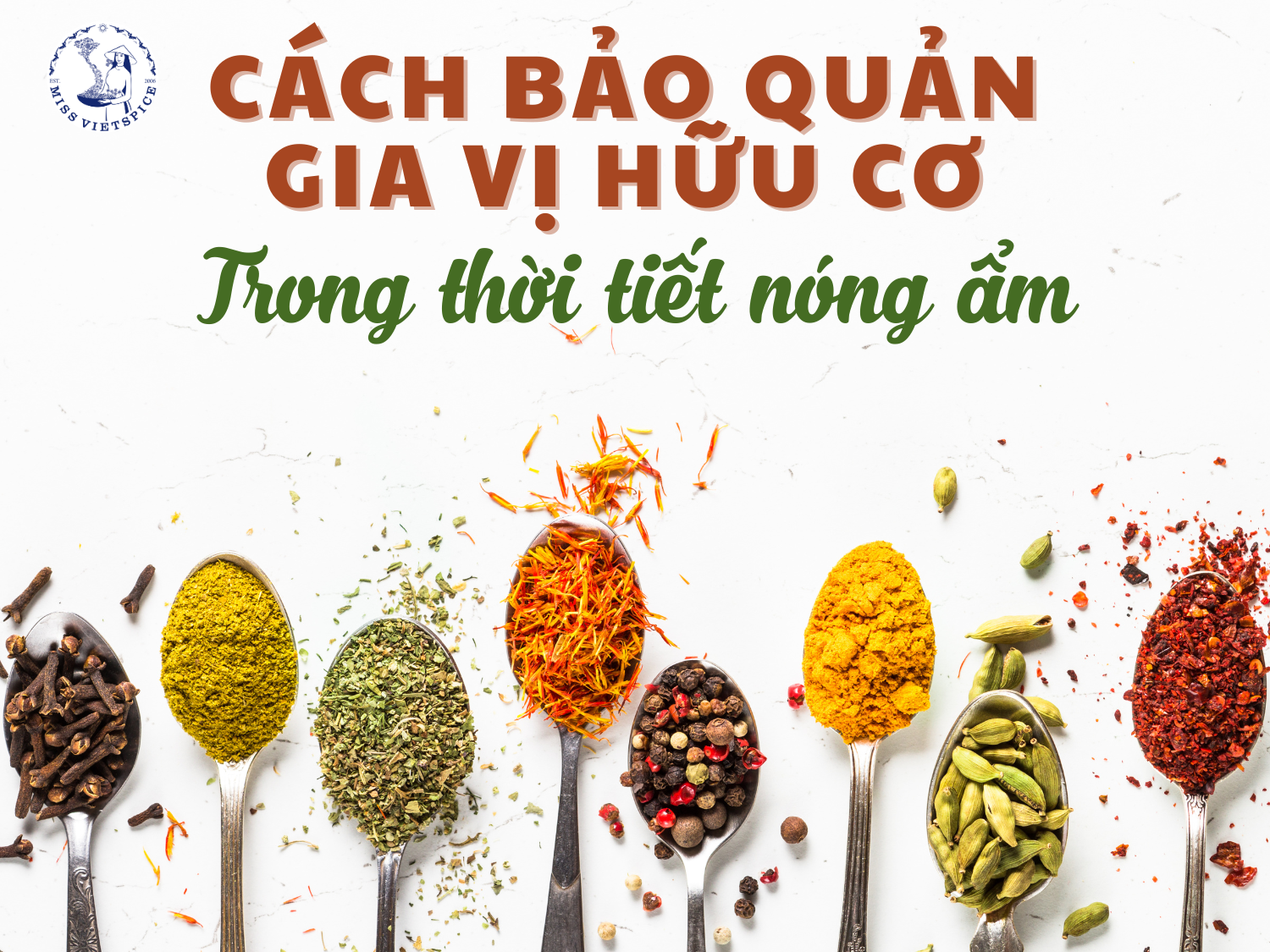 Cách bảo quản gia vị hữu cơ trong thời tiết nóng ẩm