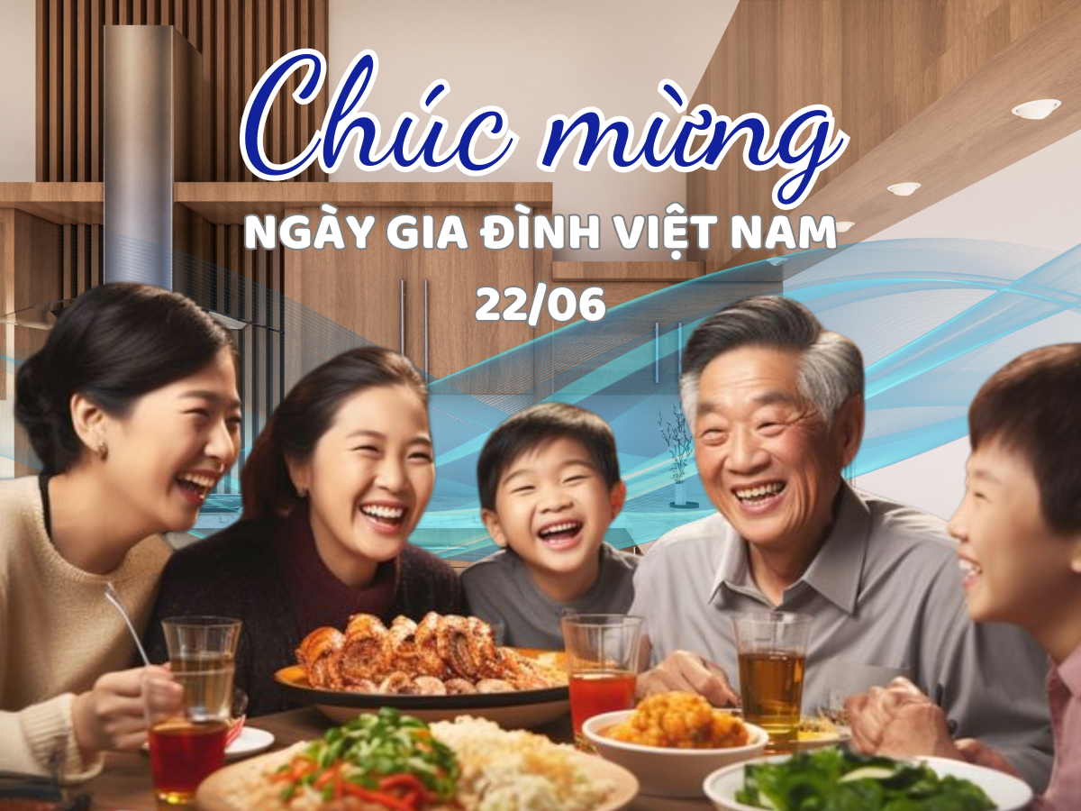 Chúc mừng ngày Gia đình Việt Nam