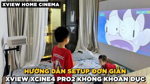 HƯỚNG DẪN SETUP ĐƠN GIẢN MÁY CHIẾU XVIEW XCINE4 PRO2 KHÔNG CẦN KHOAN ĐỤC