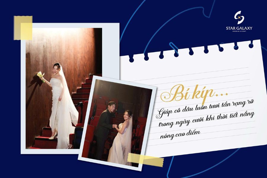 Cưới trong ngày nắng nóng: Bí kíp để cô dâu luôn rạng rỡ bất chấp thời tiết