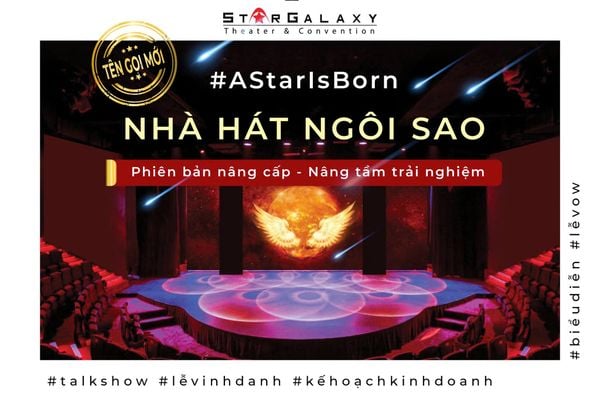 Thông báo về tên gọi chính thức mới của nhà hát tại Trung tâm tổ chức sự kiện và tiệc cưới Star Galaxy: Nhà hát Ngôi Sao