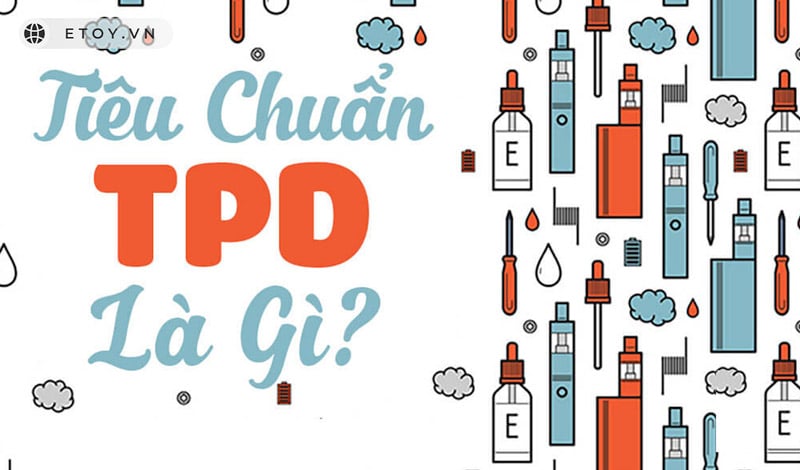 TPD Compliant Là Gì ? Tiêu Chuẩn TPD Ảnh Hưởng Như Thế Nào Đến Vape