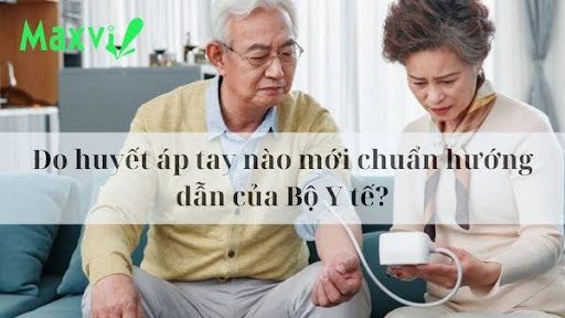Đo huyết áp tay nào mới chuẩn hướng dẫn của Bộ Y tế?