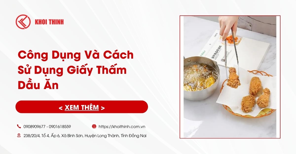 Giấy Thấm Dầu Ăn Là Gì? Công Dụng Và Cách Sử Dụng