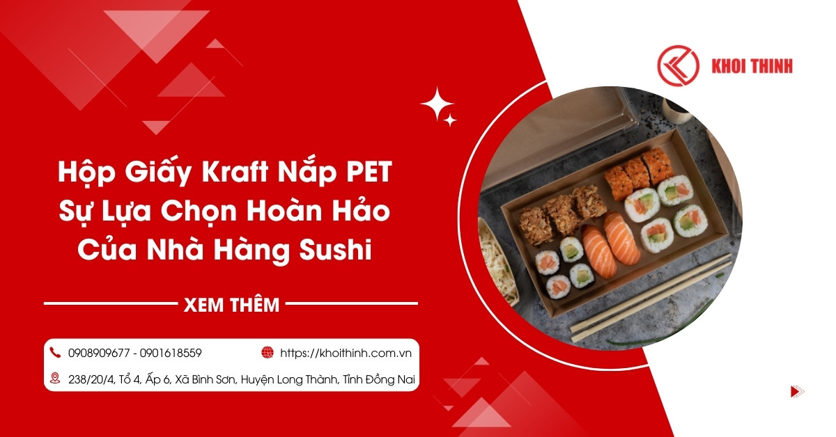 Hộp giấy kraft nắp PET - Sự Lựa Chọn Hoàn Hảo Của Nhà Hàng Sushi